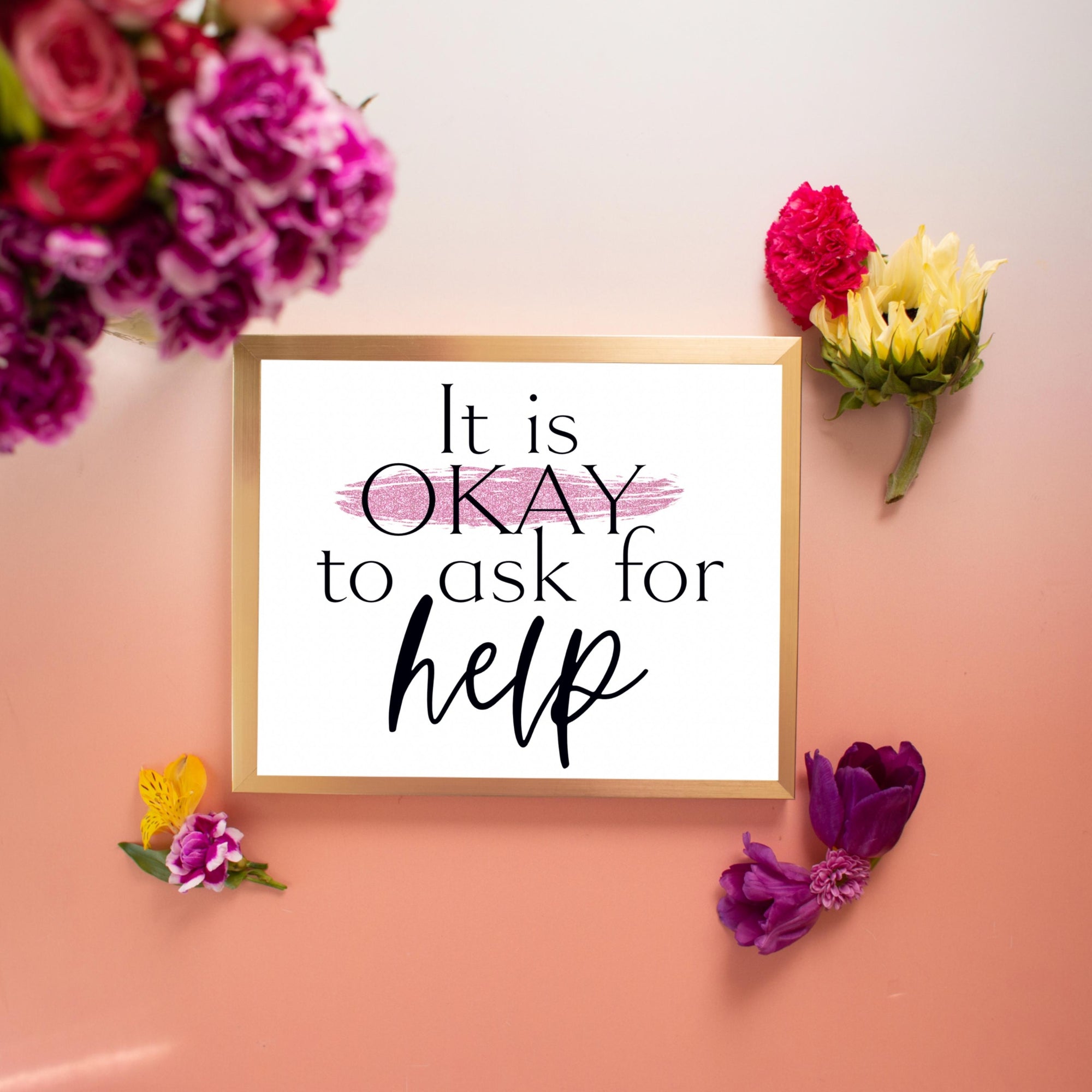 It Is Okay To Ask For Help 8x10 Art Print